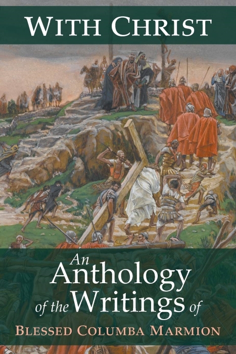 With Christ: An Anthology of the Writings of Blessed Columba Marmion - PB